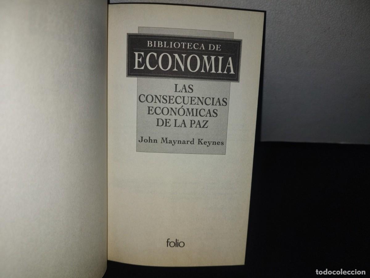 Libros: 129- LAS CONSECUENCIAS ECON&Oacute;MICAS DE LA PAZ - JOHN MAYNARD KEYNES - Foto 4
