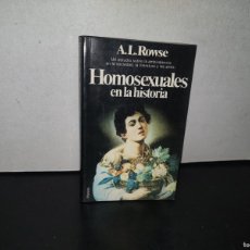 Libros: 133- HOMOSEXUALES EN LA HISTORIA - A. L. ROWSE - PRIMERA EDICIÓN: FEBRERO DE 1981