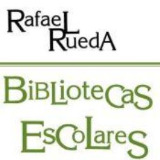 Libros: BIBLIOTECAS ESCOLARES - RUEDA GUERRERO, RAFAEL