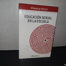 Libros: 95- EDUCACIÓN SEXUAL EN LA ESCUELA - VIVIANNE HIRIART