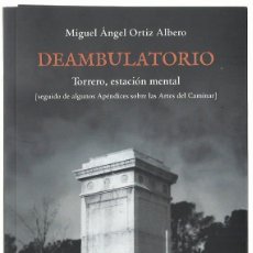 Libros: MIGUEL ÁNGEL ORTIZ ALBERO : DEAMBULATORIO (TORRERO, ESTACIÓN MENTAL, SEGUIDO DE ALGUNOS APÉNDICES..)