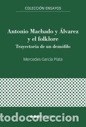 books: Antonio Machado y &Aacute;lvarez y el folklore - Garc&iacute;a Plata, Mercedes