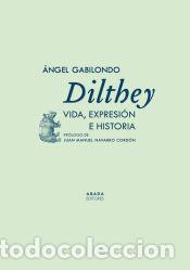 Libros: Dilthey: vida, expresi&oacute;n e historia - Gabilondo, &Aacute;ngel - Foto 1