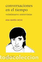 Libros: Conversaciones en el tiempo - Moix, Ana Mar&iacute;a - Foto 1