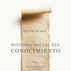 Libros: HISTORIA SOCIAL DEL CONOCIMIENTO VOL. I - BURKE, PETER