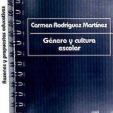 Libros: GÉNERO Y CULTURA ESCOLAR - RODRÍGUEZ MARTÍNEZ, CARMEN