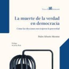 Libros: LA MUERTE DE LA VERDAD EN DEMOCRACIA - SILVERIO MORENO, PEDRO