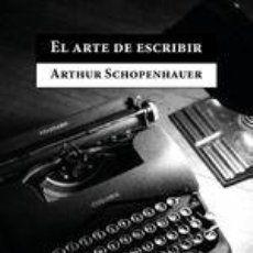 Libros: EL ARTE DE ESCRIBIR - SCHOPENHAUER, ARTHUR