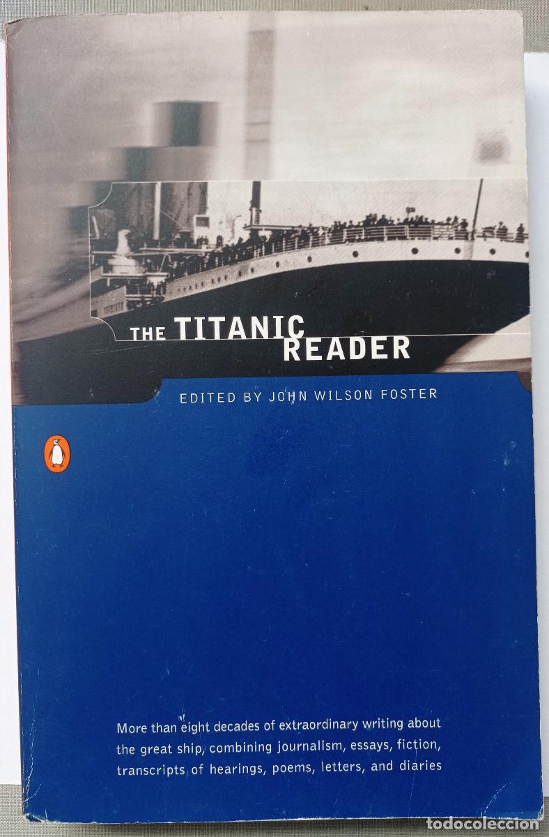 Libros: The Titanic Reader John Wilson Foster - Foto 1