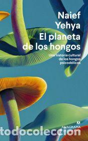 Libri: El planeta de los hongos - Yehya, Naief