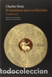 Libros: El monstruo ama su laberinto - Simic, Charles - Foto 1