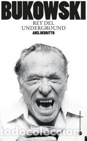 Libros: BUKOWSKI: REY DEL UNDERGROUND - Debritto, Abel - Foto 1