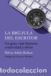 Libros: La br&uacute;jula del escritor - Kohan, Silvia Adela - Foto 1