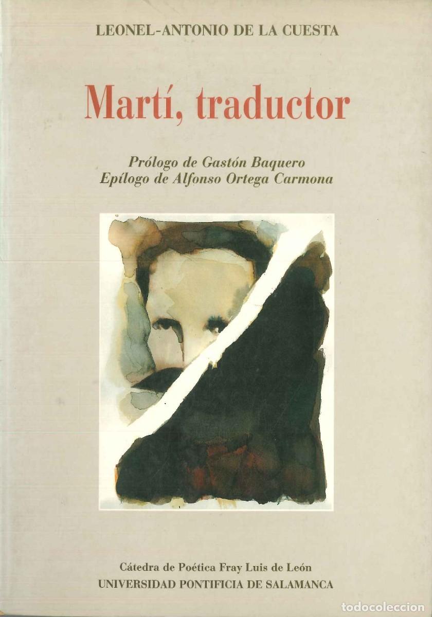 Libros: MART&Iacute;, TRADUCTOR - Pr&oacute;logo de Gast&oacute;n Baquero - Foto 1