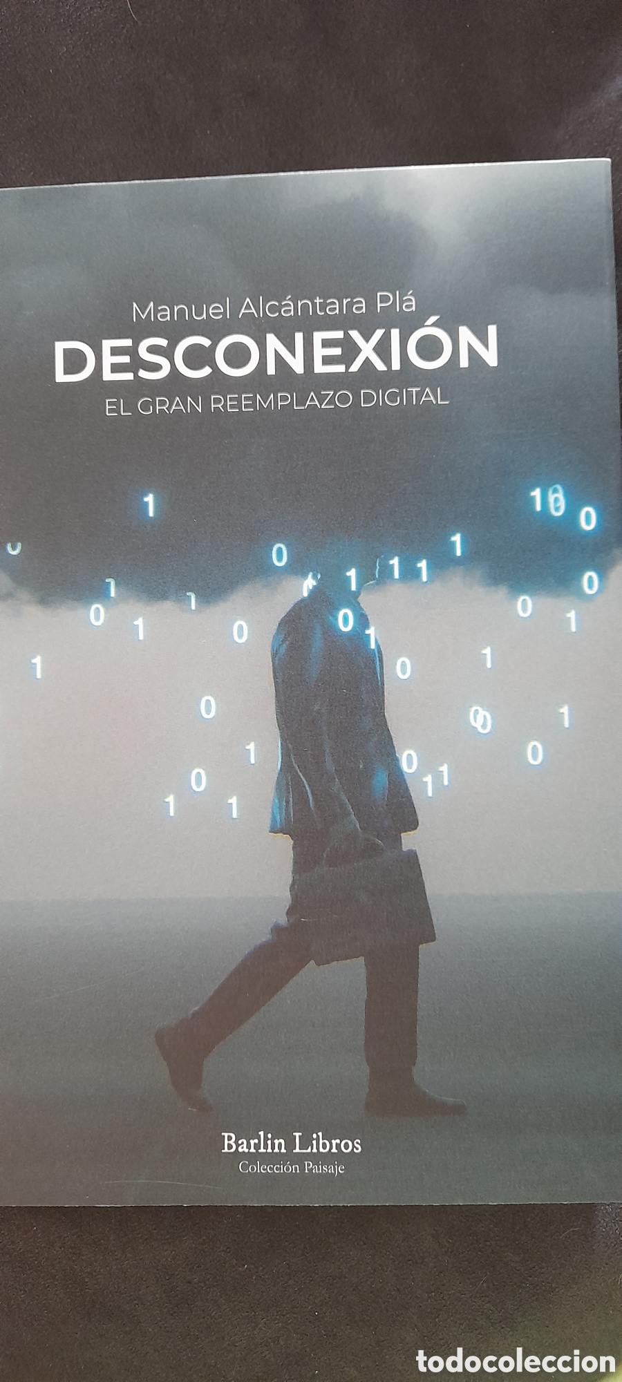 Libros: Desconexi&oacute;n. Manuel Alc&aacute;ntara Pl&aacute; - Foto 1