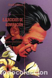 Libros: Ejercicios de admiraci&oacute;n - Cioran, Emil - Foto 1