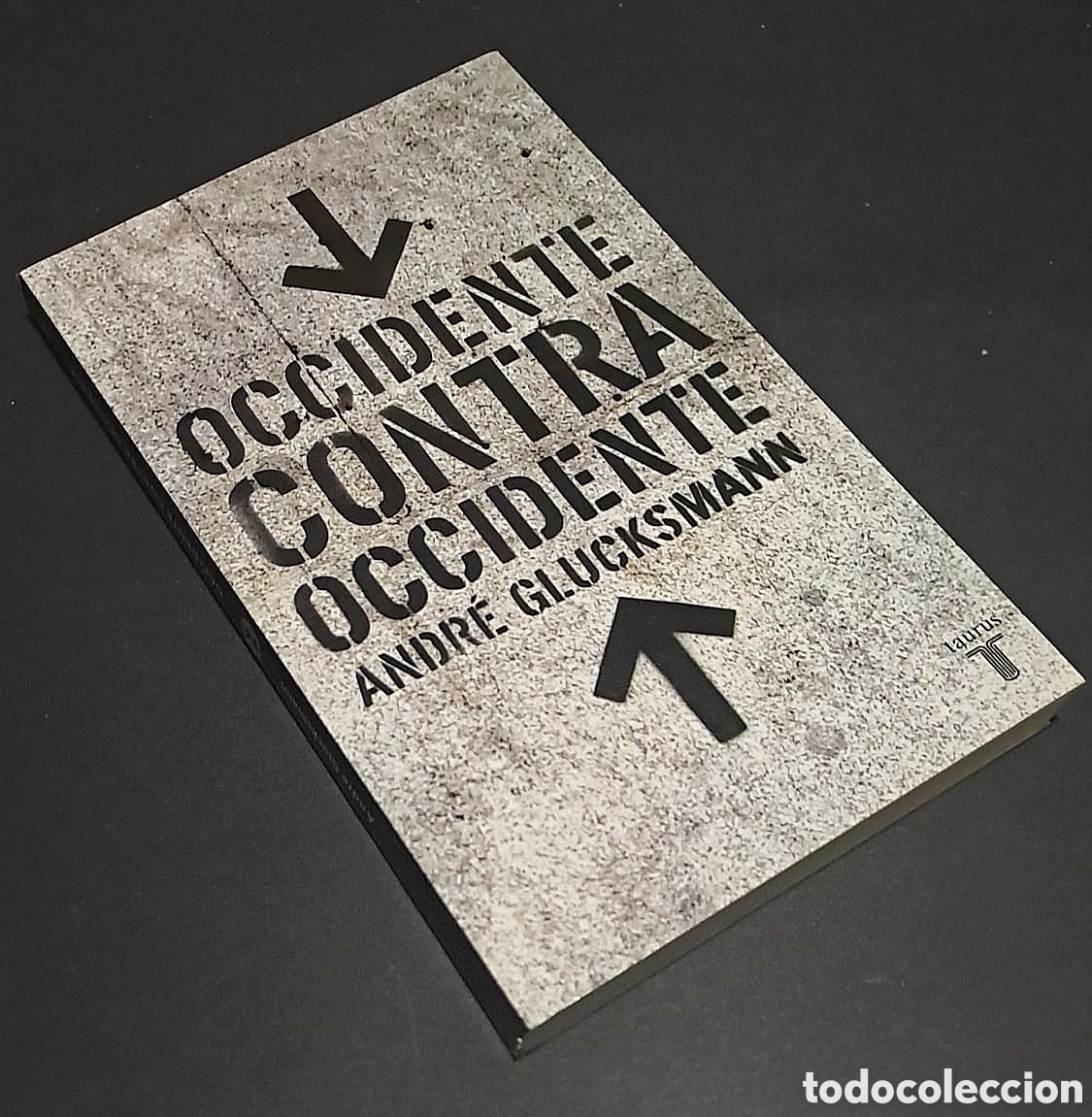 Libros: Occidente contra Occidente - Andre Glucksmann - Foto 1