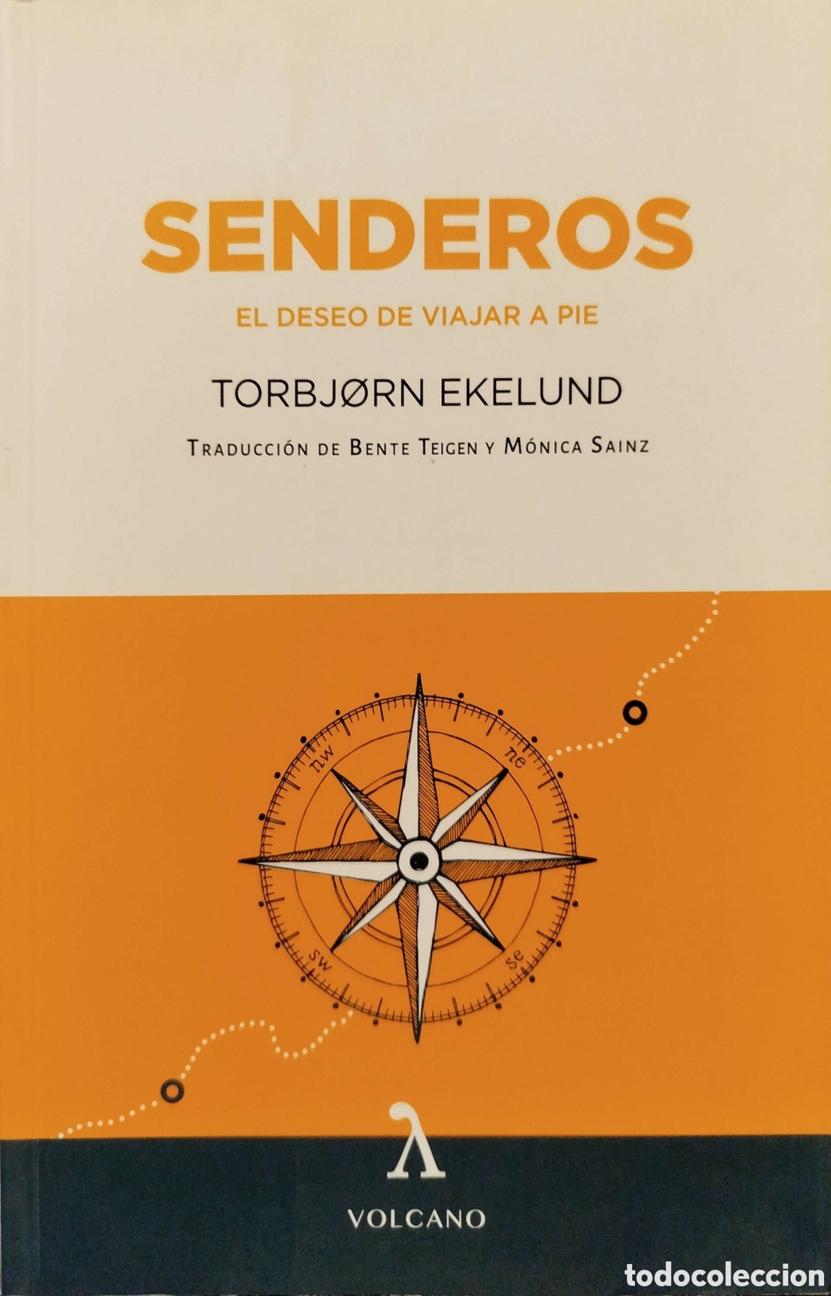 Libros: Senderos.El deseo de viajar a pie. Torbjorn Ekelund. Volcano. 2020. - Foto 1