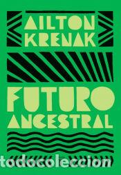 Libros: Futuro ancestral - Krenak, Ailton - Foto 1