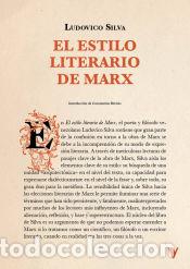 Libros: El Estilo Literario De Marx - SILVA, LUDOVICO - Foto 1