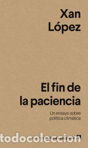 Libros: El fin de la paciencia - L&oacute;pez, Xan - Foto 1