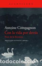Libros: Con la vida por detr&aacute;s - Compagnon, Antoine - Foto 1