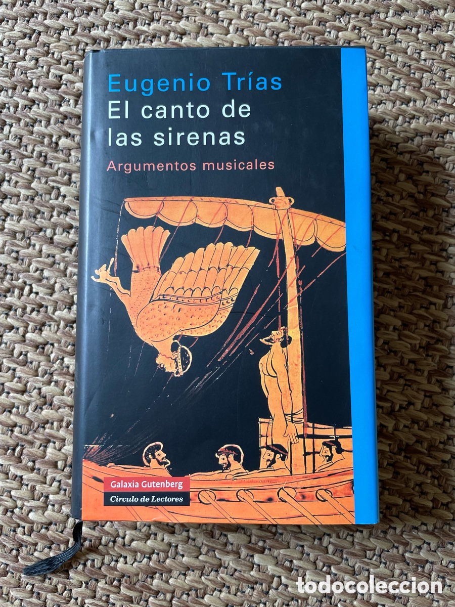 Libros: El canto de las sirenas: Argumentos musicales. Eugenio Trias - Foto 1