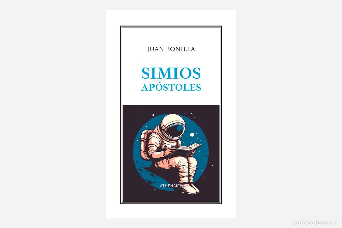 Libros: SIMIOS AP&Oacute;STOLES Juan Bonilla. Athenaica Ediciones - Foto 1