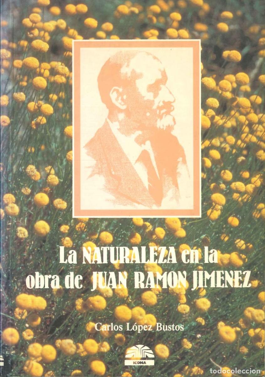 Libros: LA NATURALEZA EN LA OBRA DE JUAN RAM&Oacute;N JIM&Eacute;NEZ - Foto 1