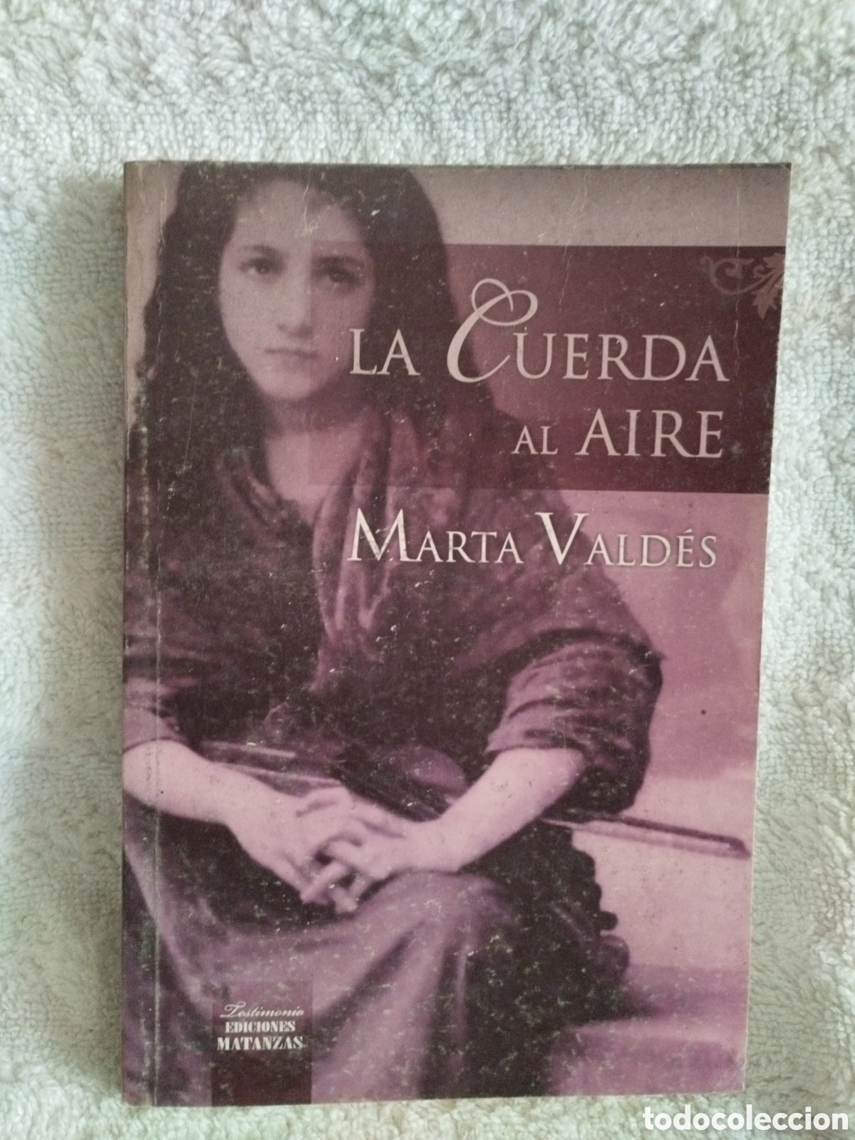Libros: MARTA VALD&Eacute;S - LA CUERDA AL AIRE/ Cuba 2018 - Foto 1