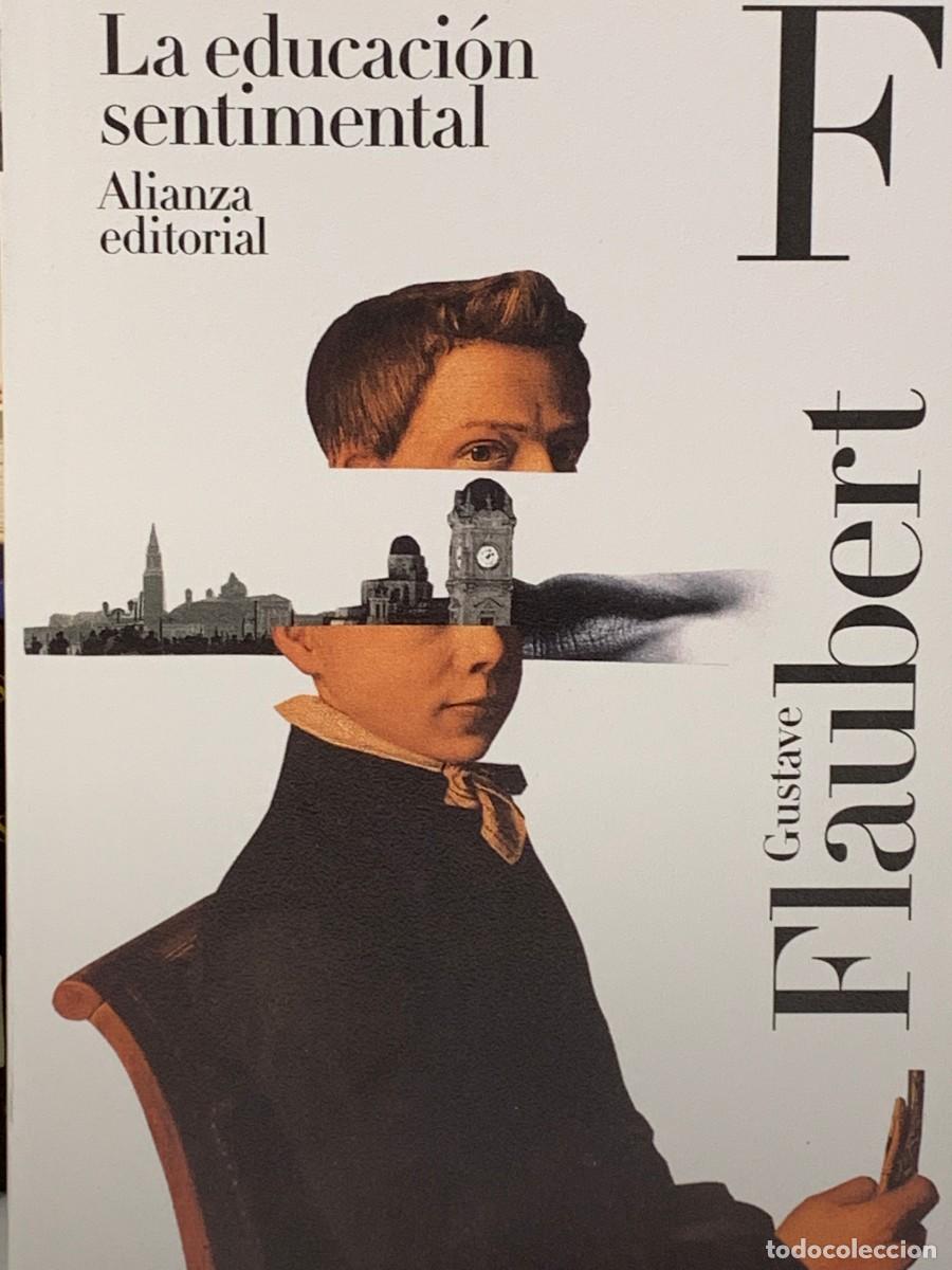 Libros: LA EDUCACION SENTIMENTAL - GUSTAVE FLAUBERT - ALIANZA EDITORIAL - Foto 1