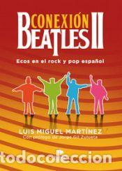 Libros: Conexi&oacute;n Beatles II - Luis Miguel Mart&iacute;nez Gonz&aacute;lez - Foto 1