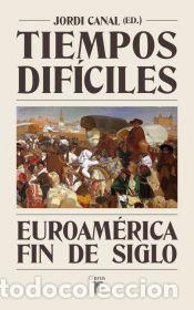 Libros: Tiempos dif&iacute;ciles - Canal, Jordi - Foto 1