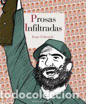 Libros: Prosas infiltradas - Edwards [Vald&eacute;s], Jorge - Foto 1
