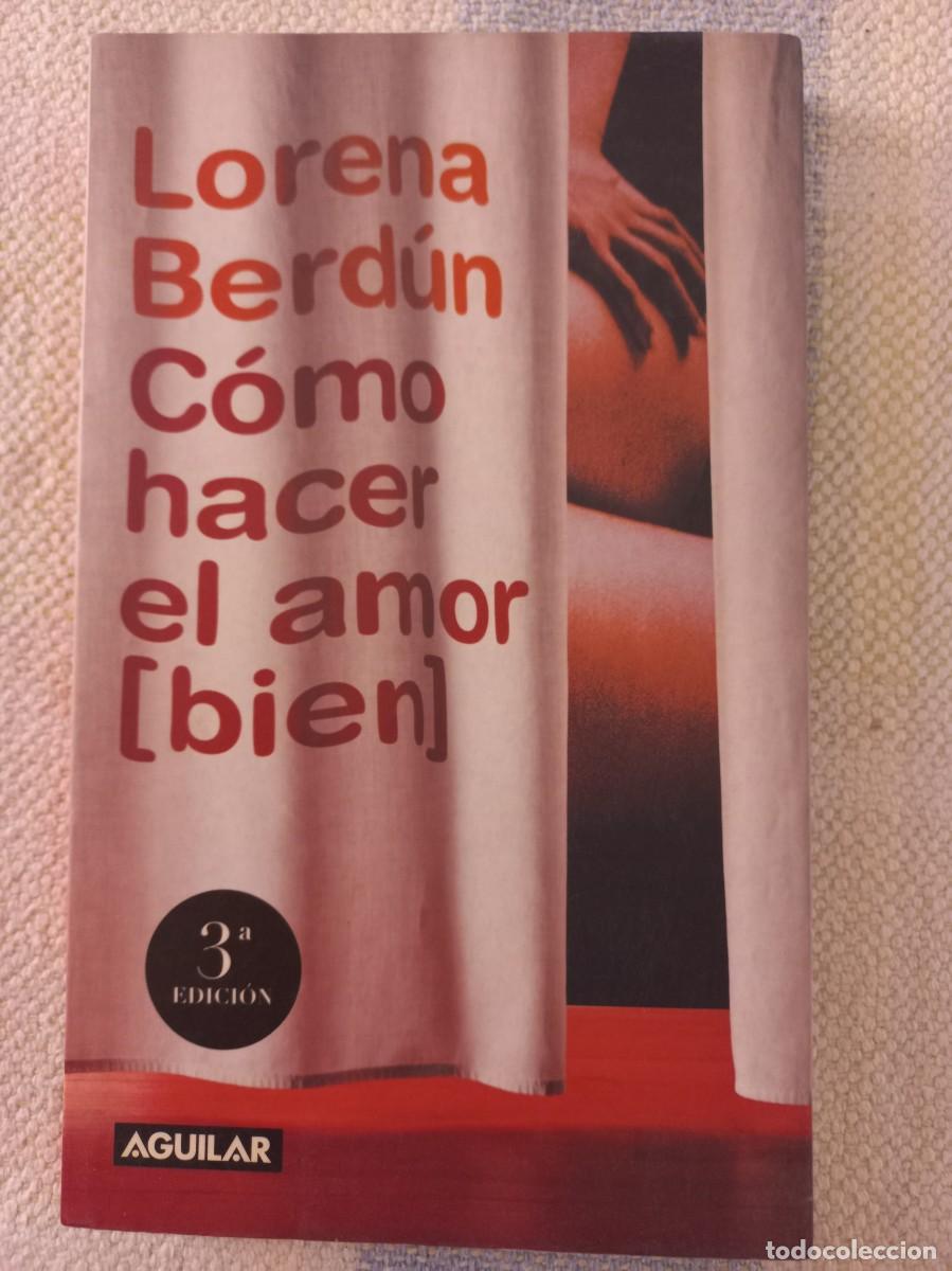 Libros: COMO HACER EL AMOR BIEN. Lorena Berd&uacute;n - Foto 1