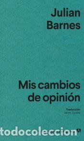 Libros: Mis cambios de opini&oacute;n - Barnes, Julian - Foto 1