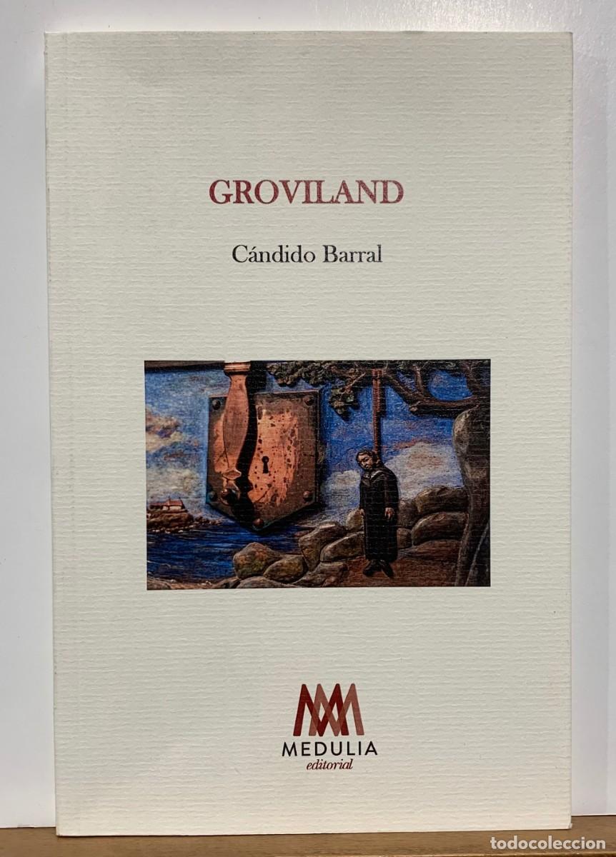 Libros: GROVILAND, CANDIDO BARRAL, MEDULIA EDITORIAL - Foto 1