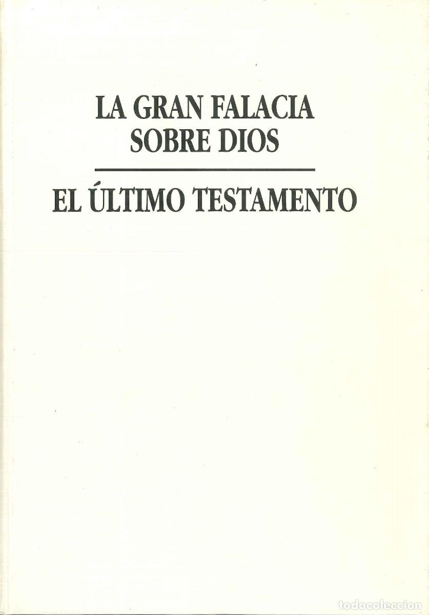 Libros: LA GRAN FALACIA DE DIOS- EL &Uacute;LTIMO TESTAMENTO - Foto 1