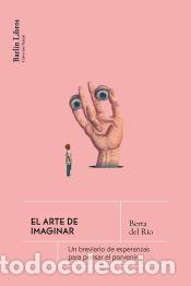 Libros: El arte de imaginar - del R&iacute;o, Berta - Foto 1