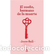 Libros: El sue&ntilde;o, hermano de la muerte - Ball, Jesse - Foto 1