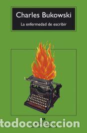 Libros: La enfermedad de escribir - Bukowski, Charles - Foto 1