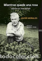 Libros: Mientras quede una rosa - Morales, Javier - Foto 1