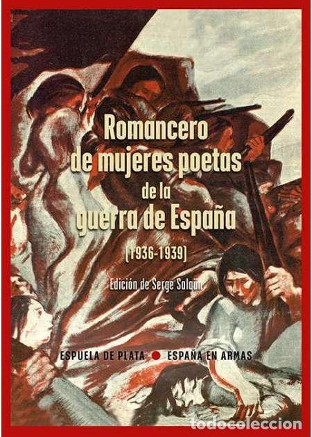 Libros: Romancero de mujeres poetas de la guerra de Espa&ntilde;a. (1936 1939 ) Ediciones Espuela de Plata NUEVO