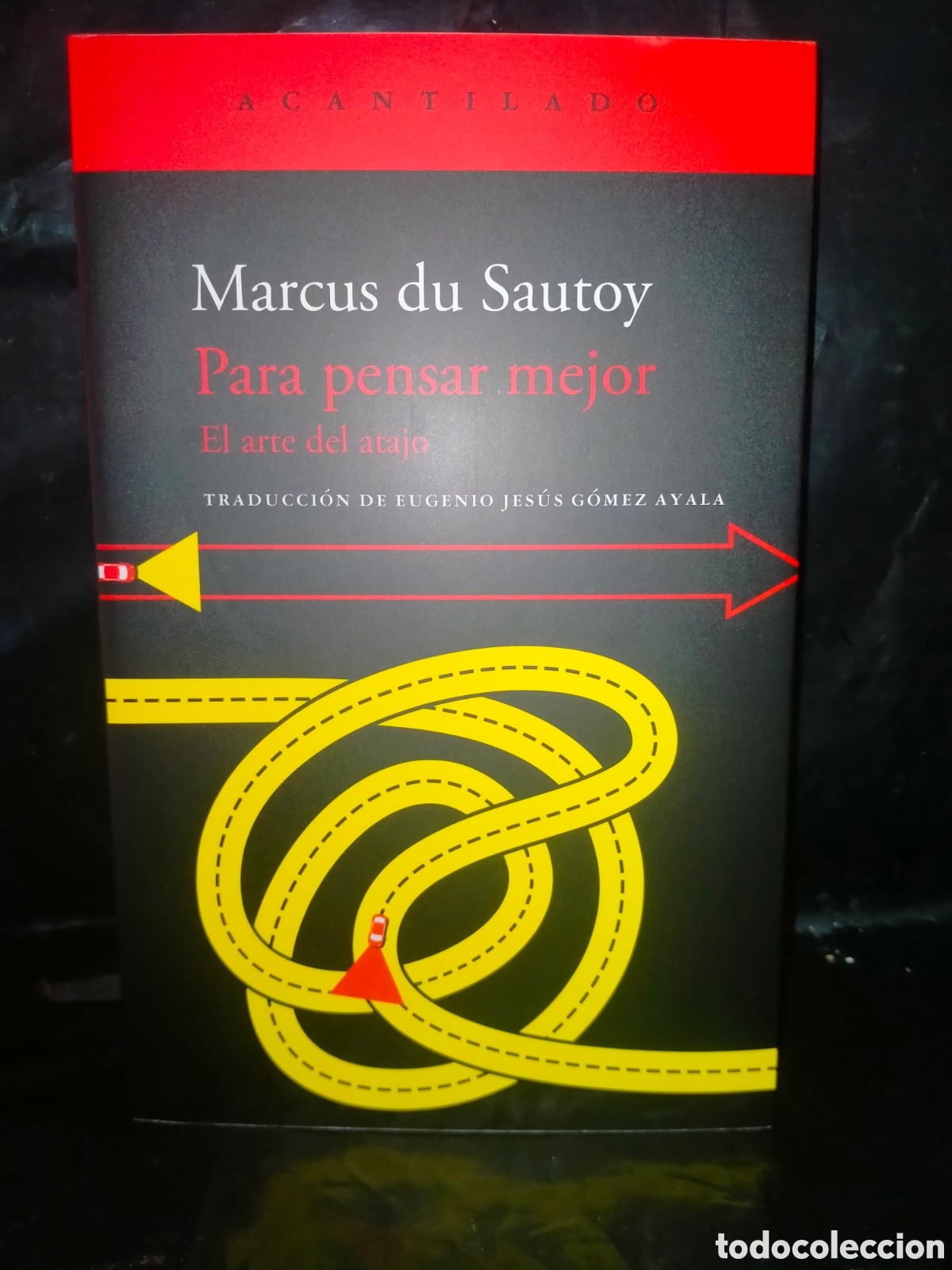 Libros: MARCUS DU SAUTOY. PARA PENSAR MEJOR (EL ARTE DEL ATAJO) .ACANTILADO