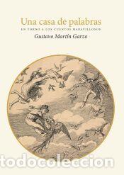 Libros: Una casa de palabras. En torno a los cuentos maravillosos - Mart&iacute;n Garzo, Gustavo