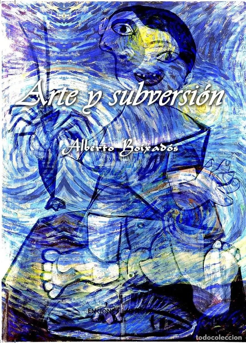 Libros: Alberto Boixados &mdash; Arte y subversi&oacute;n - LM