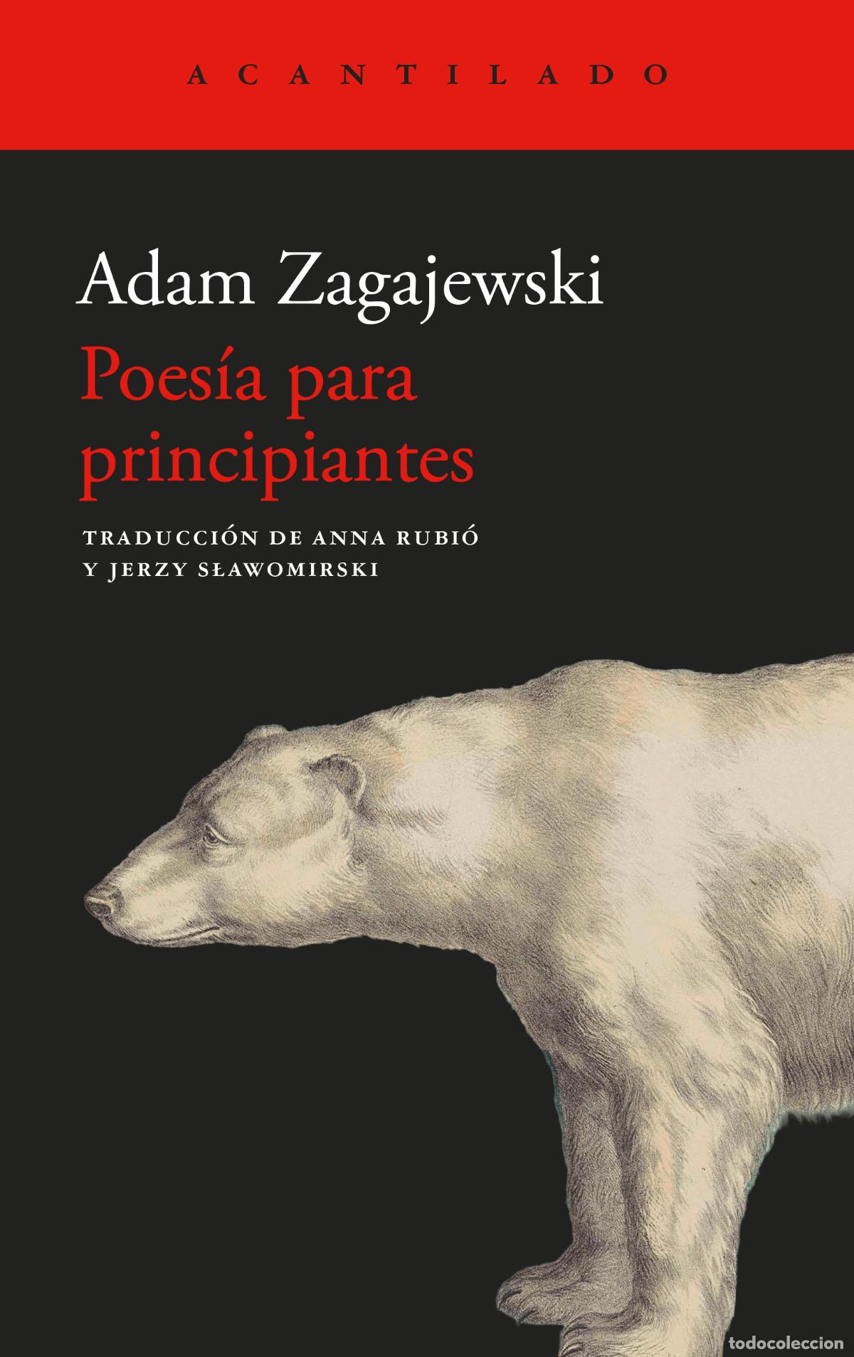 Libros: Adam Zagajewski. Poes&iacute;a para principiantes. El Acantilado