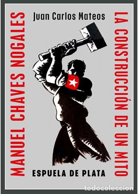 Libros: Manuel Chaves Nogales. La construcci&oacute;n de un mito. Juan Carlos Mateos. Ediciones Espuela de Plata