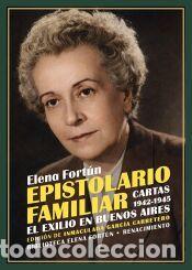 Libros: Epistolario familiar. Cartas 1942-1945. El exilio en Buenos Aires - Fort&uacute;n, Elena