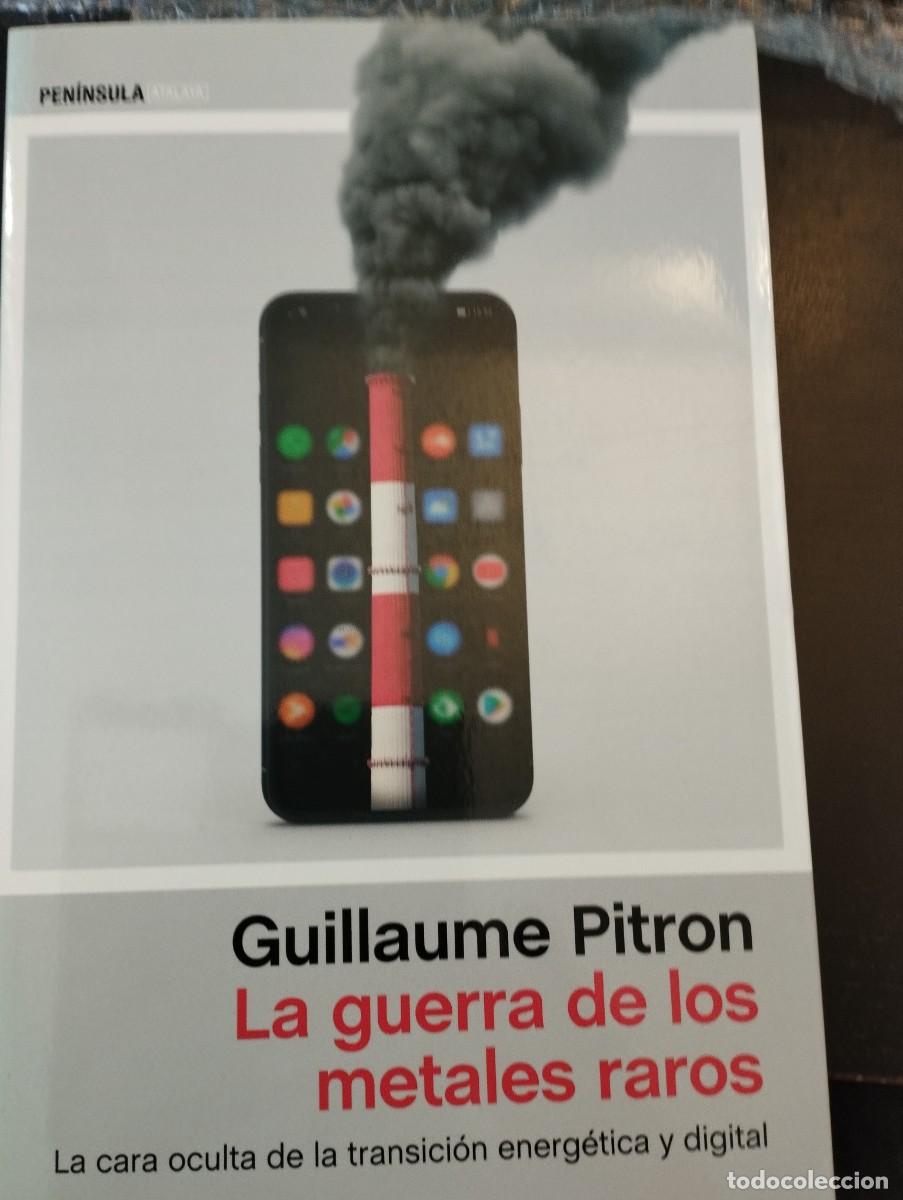 Libros: LA GUERRA DE LOS METALES RAROS (GUILLAUME PITRON, PENINSULA)